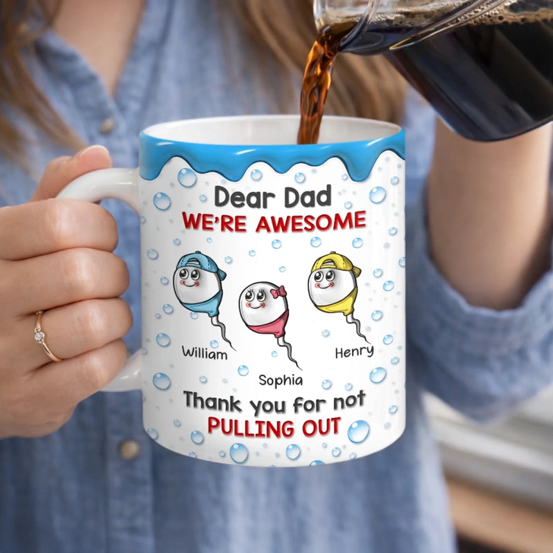 Custom 3D Inflated Effect Printed Mug - Personalized Funny Father's Day Birthday Gifts For Dad - Thanks Dad I Turned Out Awesome