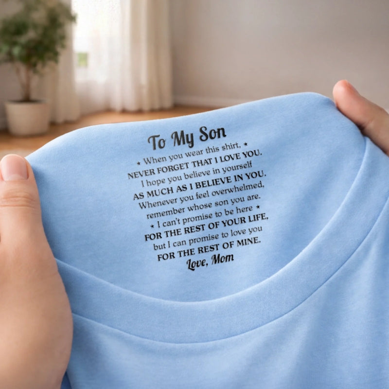 Custom Inside Neck Print T-Shirt - Personalized Birthday Gifts For Mom, Son - Made With Love For You