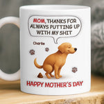 Custom 3D Inflated Effect Printed Mug - Personalized Mother's Day Birthday Gifts For Mom, Dog Lovers - Sorry For The Crap, Mom