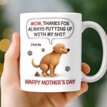 Custom 3D Inflated Effect Printed Mug - Personalized Mother's Day Birthday Gifts For Mom, Dog Lovers - Sorry For The Crap, Mom