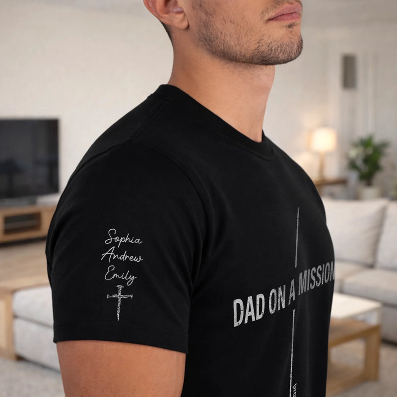 Custom T-Shirt - Personalized Father's Day Birthday Gifts For Dad, Grandpa - Dad On A Mission