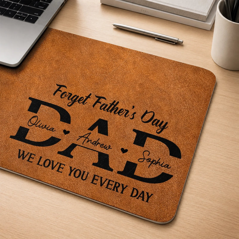 Custom Desk Mat -  Personalized Father's Day Birthday Gifts For Dad, Grandpa - Dad Loved Every Day