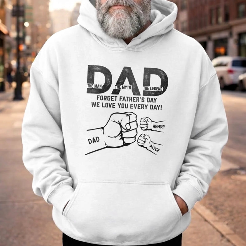 Custom T-shirt, Hoodie - Personalized Father's Day Birthday Gifts For Dad, Grandpa - Everyday Is Father's Day