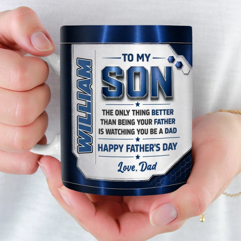 Custom 3D Inflated Effect Printed Mug - Personalized Father's Day Gifts For Son - You Make Me Proud
