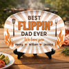Custom Platter - Personalized Father's Day Birthday Gifts For Dad, Grandpa - Best Flippin' Dad Ever