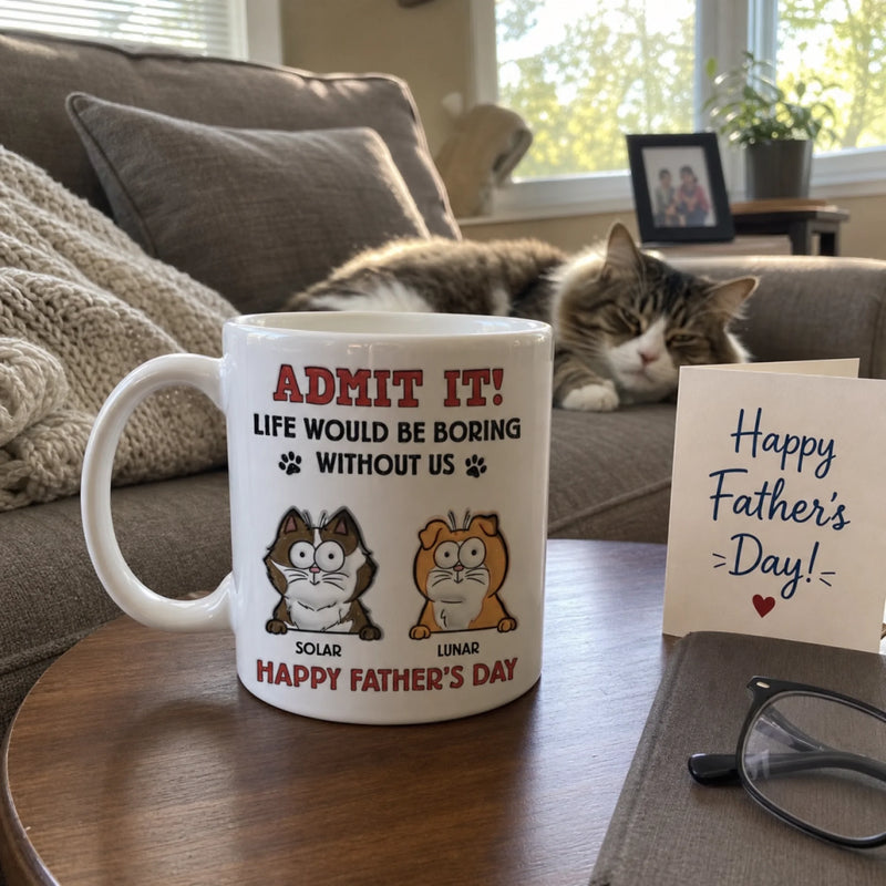 Life Would Be Boring Without Me - Dog Personalized Custom 3D Inflated Effect Printed Mug - Father's Day, Gift For Pet Owners, Pet Lovers