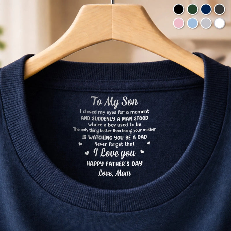 Custom Inside Neck Print T-Shirt - Personalized Father's Day Birthday Gifts For Son - Future Looks Good On You