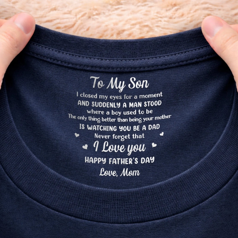 Custom Inside Neck Print T-Shirt - Personalized Father's Day Birthday Gifts For Son - Future Looks Good On You