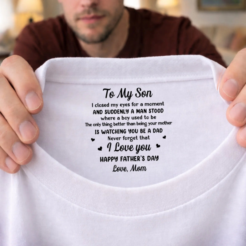 Custom Inside Neck Print T-Shirt - Personalized Father's Day Birthday Gifts For Son - Future Looks Good On You