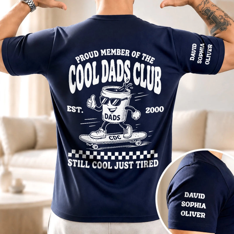 Custom Back Printed Shirt - Personalized  Father's Day Birthday Gifts For Dad, Grandpa - Still Cool Just Tired