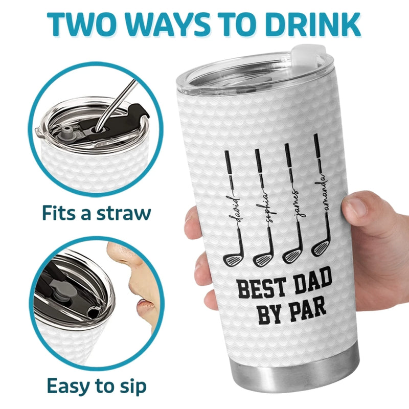 Custom Tumbler - Personalized Father's Day Golf Gifts For Dad, Grandpa - World's Greatest Dad By Par