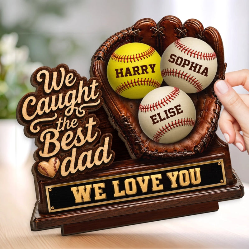 Custom 2-Layered Wooden Plaque - Personalized Father's Day Birthday Gifts For Dad, Grandpa, Baseball Lovers, Sports Fans, Sports Lovers - The Best Catch Ever