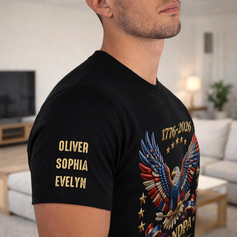 Custom Unisex T-Shirt With Design On Sleeve - Personalized America 250th Anniversary, Father's Day Gifts For Dad, Grandpa - My Greatest Legacy