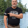 Custom T-Shirt - Personalized Birthday Gifts For Husband, Son, Grandson, Brother, Grandpa, Dad, Yourself - Classic Never Outdated