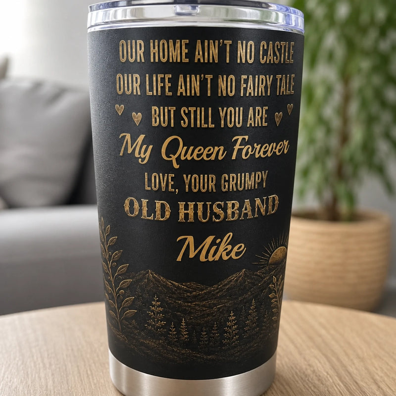 Custom Tumbler - Personalized Anniversary Wedding Gifts For Husband And Wife, Him And Her - My queen, Forever And Always