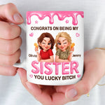 Custom 3D Inflated Effect Printed Mug - Personalized Best Friend Birthday Gifts For Women, Besties, Sisters, BFF - Lucky To Have Me