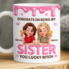Custom 3D Inflated Effect Printed Mug - Personalized Best Friend Birthday Gifts For Women, Besties, Sisters, BFF - Lucky To Have Me