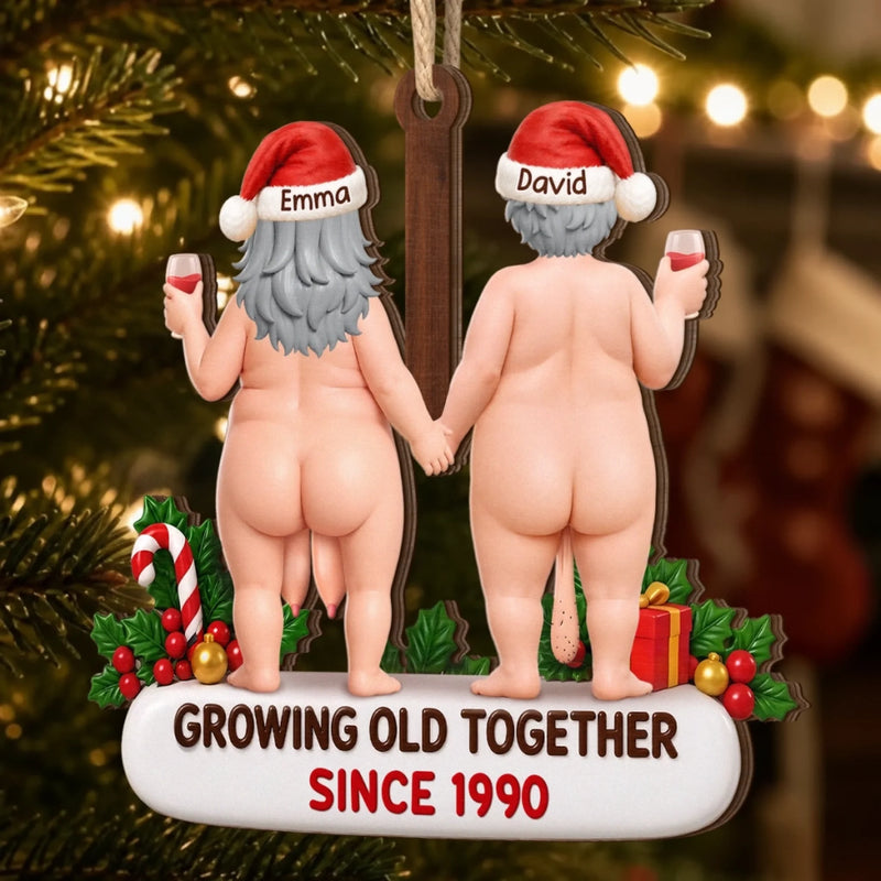 Custom Funny Wooden Ornament - Personalized Anniversary Christmas Wedding Gifts For Husband And Wife, Him And Her - Growing Old Together Always