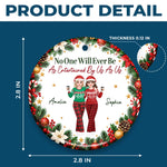 Custom No One Will Ever Be As Entertained By Us As Us Bestie Christmas Gifts - Personalized Ceramic Ornament
