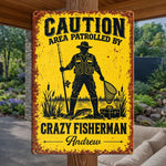 Custom Crazy Fisherman Name Fishing Gifts - Personalized Metal Sign
