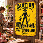 Custom Name Crazy Sewing Lady Gifts - Personalized Metal Sign