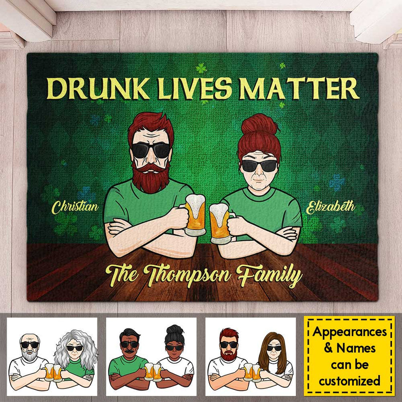 Drunk Lives Matter - Gift For Couples, Husband Wife, St. Patrick's Day, Personalized Decorative Mat