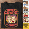 Holy Crap!!! We've Lasted Many Years - Personalized Unisex T-Shirt, Hoodie, Sweatshirt - Gift For Couple, Husband Wife, Anniversary, Engagement, Wedding, Marriage Gift
