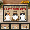 You Can't Scare Me I Have Three Cats - Funny Personalized Decorative Mat