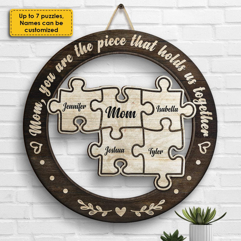 You're The Piece That Holds Us Together - Gift For Mom, Personalized Shaped Wood Sign
