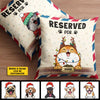 Reserved For Your Pets - Personalized Pillow Case