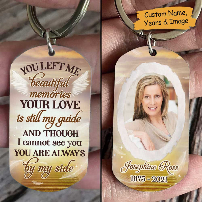 You Left Me Beautiful Memories - Upload Image, Personalized Keychain