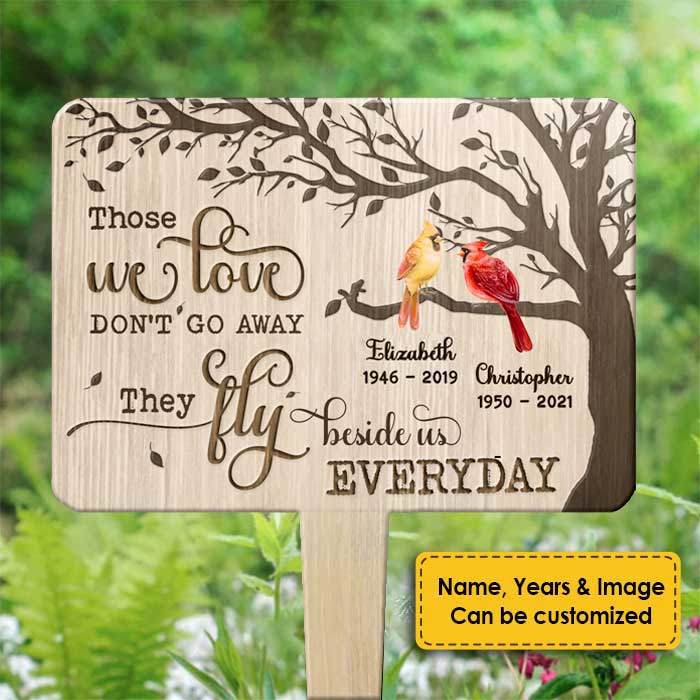 Those We Love Don't Go Away They Fly Beside Us Everyday - Personalized Custom Acrylic Garden Stake