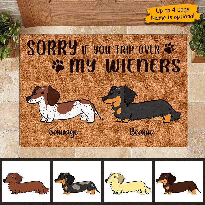 Sorry If You Trip Over My Wieners - Funny Personalized Decorative Mat