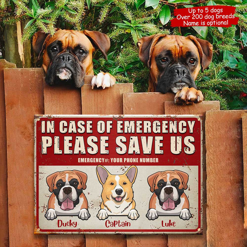 In Case Of Emergency Please Save Us - Funny Personalized Dog Metal Sign