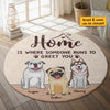 Home Is Where Someone Runs To Greet You - Gift For Dog Lovers, Personalized Decorative Round Rug