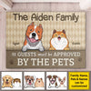 All Guests Must Be Approved By The Pets - Personalized Decorative Mat - Upload Image, Gift For Pet Lovers, Pet Owners, Pet Gift