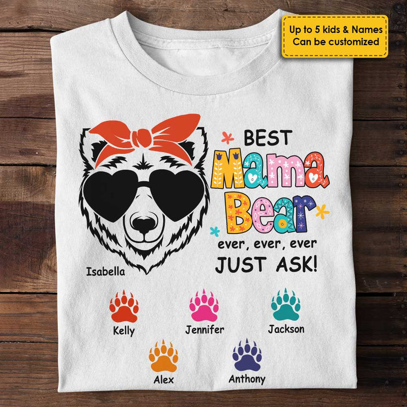 Best Mama Bear Ever, Ever, Ever - Gift For Mom, Personalized Unisex T-shirt, Hoodie