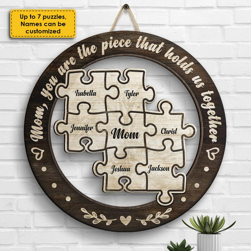 You're The Piece That Holds Us Together - Gift For Mom, Personalized Shaped Wood Sign
