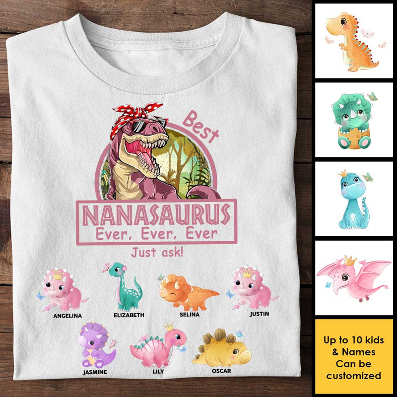 Best Nanasaurus Ever, Ever, Ever - Gift For Mom, Grandma - Personalized Unisex T-shirt, Hoodie