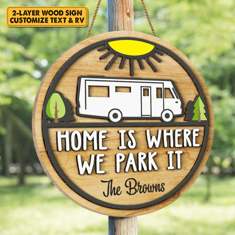 Heme Is Where We Park It - Personalized Shaped Wood Sign, 2 Layers Sign - Gift For Camping Lovers