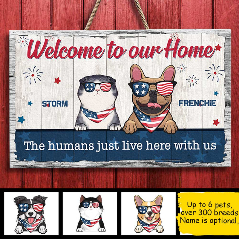 Welcome To Our Home - 4th Of July Funny Personalized Pet Rectangle Sign