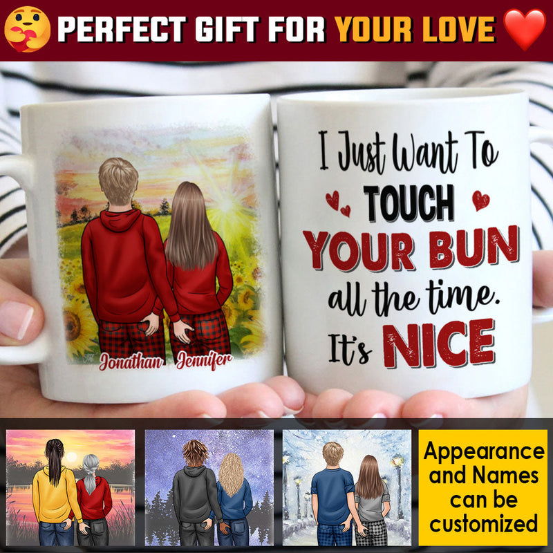 I Just Want To Touch Your Bun All The Time - Gift For Couples, Personalized Mug