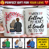 When I Follow My Heart It Leads Me To You - Gift For Couples, Personalized Mug