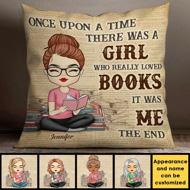 Once Upon A Time There Was A Girl Who Really Loved Books - Personalized Pillow (Insert Included)