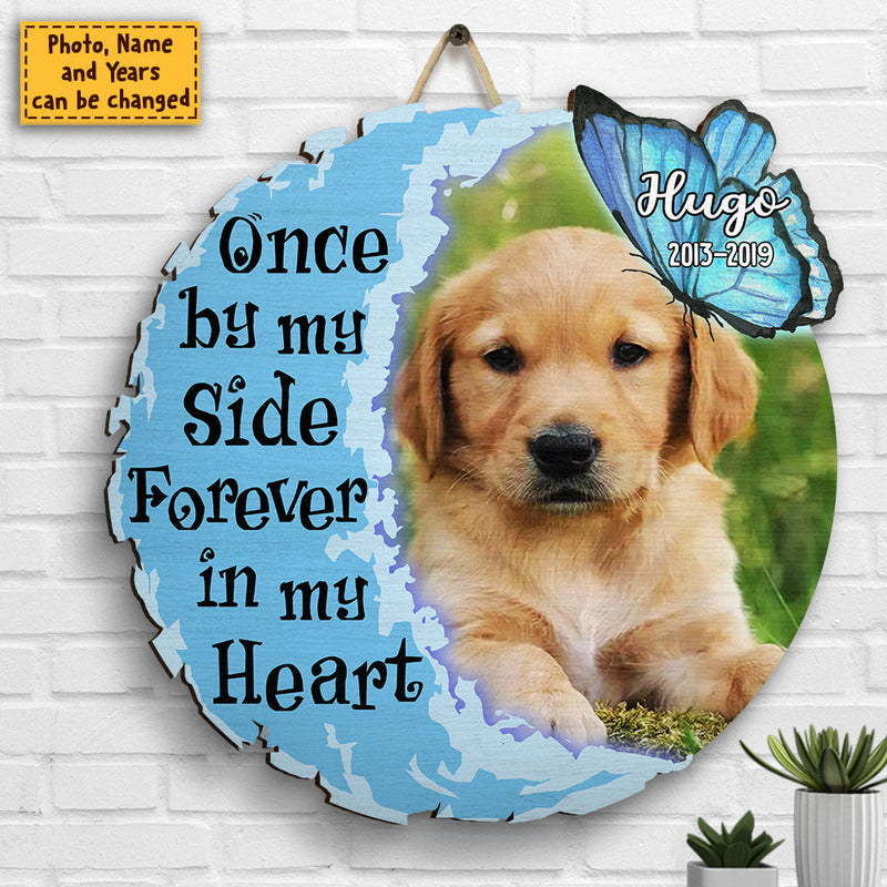 Once By My Side Forever In My Heart - Upload Image - Personalized Shaped Wood Sign