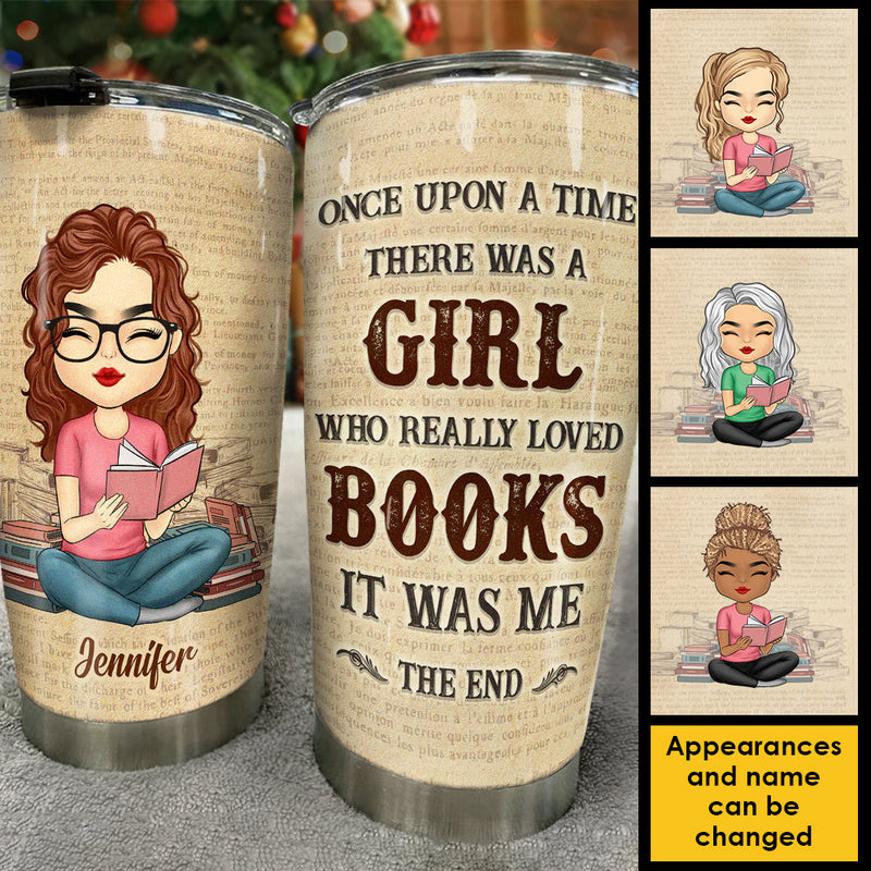 A Girl Who Really Loved Books It Was Me - Personalized Tumbler