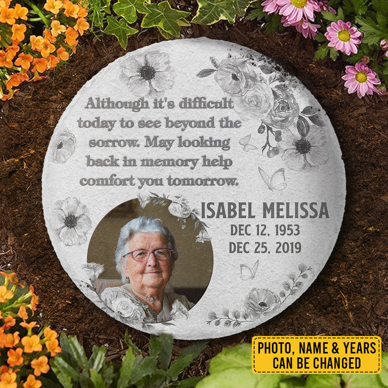Looking Back In Memory Help Comfort You Tomorrow  - Personalized Memorial Stone, Human Grave Marker - Upload Image, Memorial Gift, Sympathy Gift