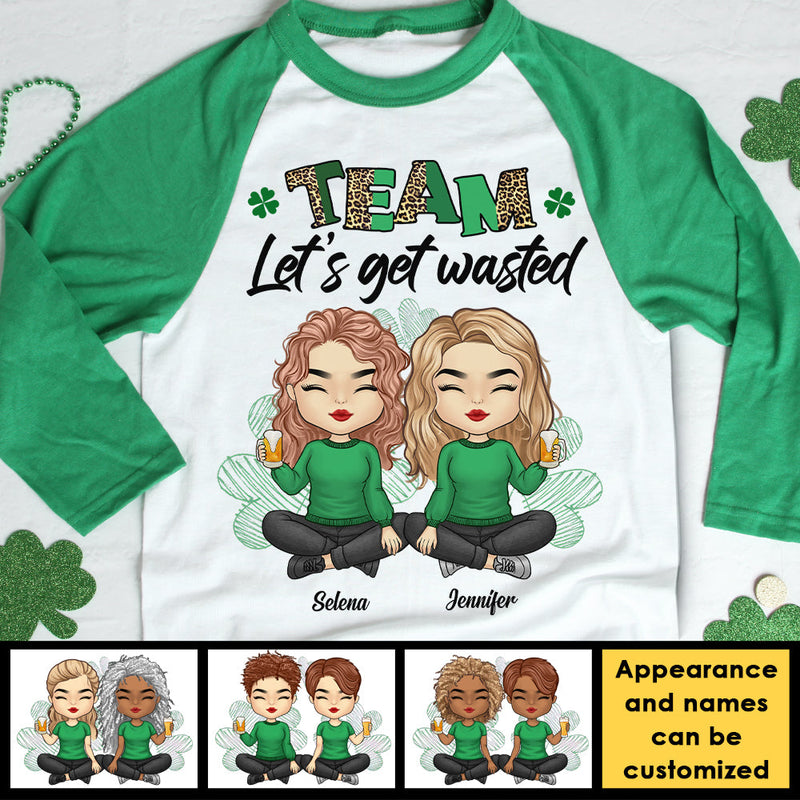 Team Let's Get Wasted - Gift For Besties, Personalized St. Patrick's Day Unisex Raglan Shirt