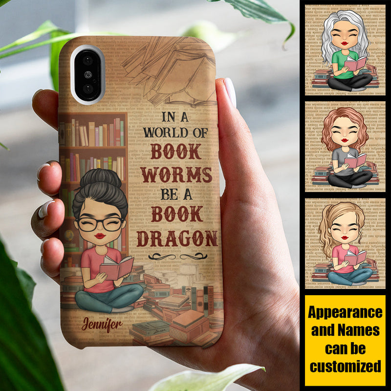 In A World Of Bookworms Be A Book Dragon - Personalized Phone Case