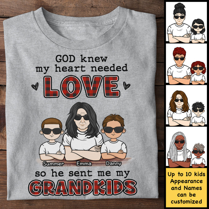 God Knew My Heart Needed Love So He Sent Me My Grandkids - Gift For Mom, Grandma - Personalized Unisex T-shirt, Hoodie